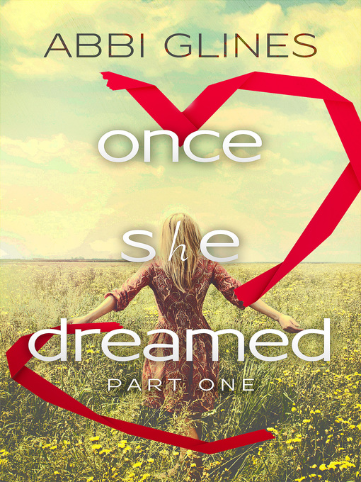 Title details for Once She Dreamed Part One by Abbi Glines - Available